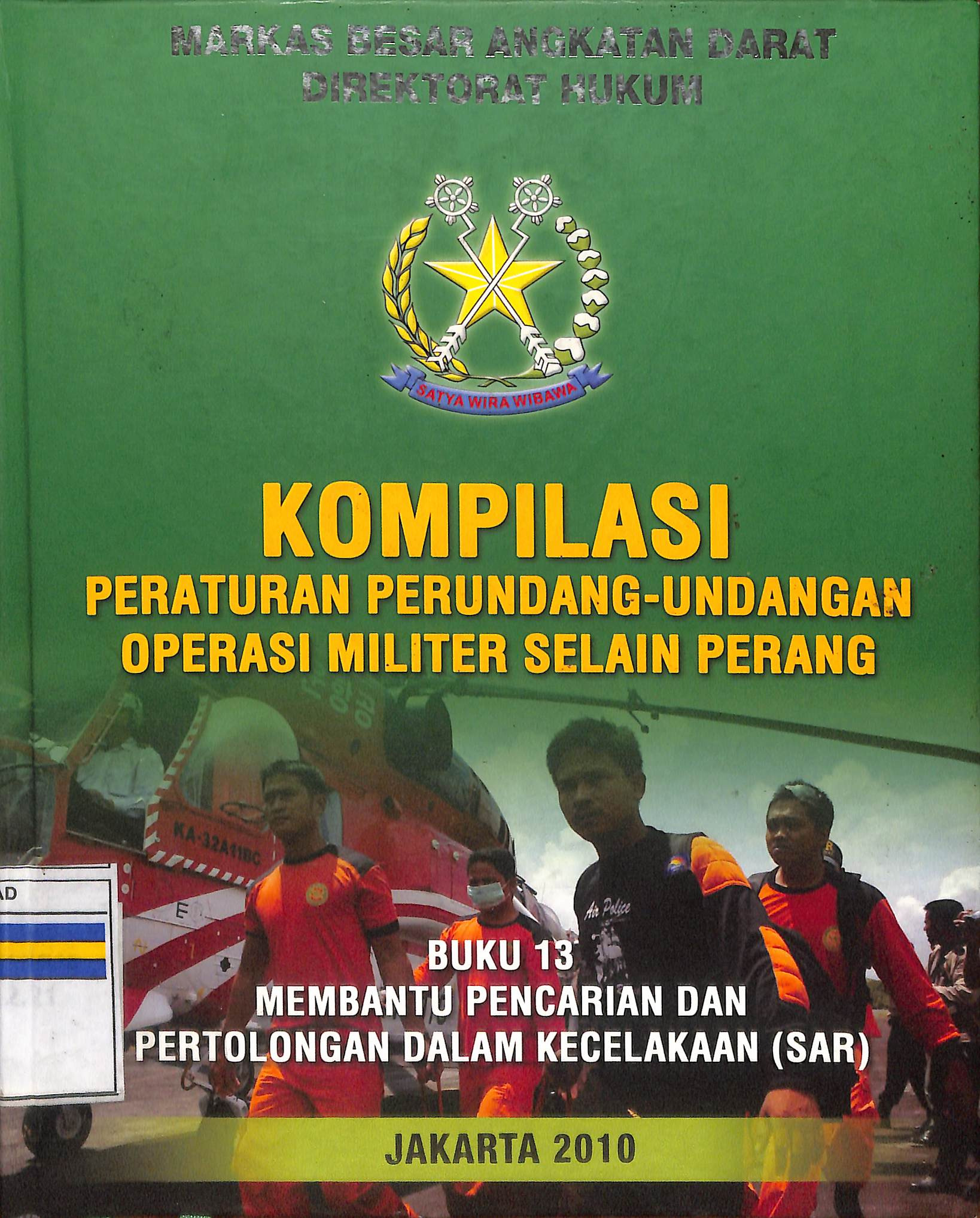 Kompilasi Peraturan Perundang - Undangan Operasi Militer Selain Perang Jilid Vii